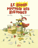 Super pouvoir des histoires (Le)